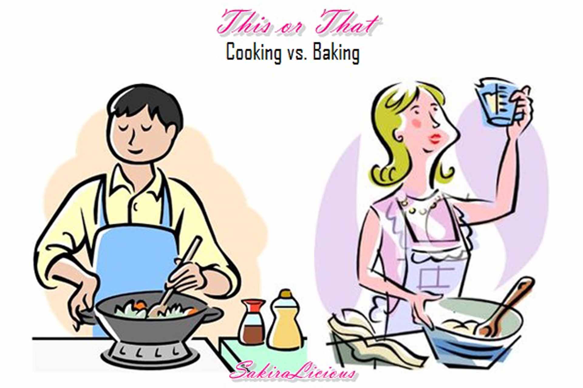 Cooking VS Baking SamRoads